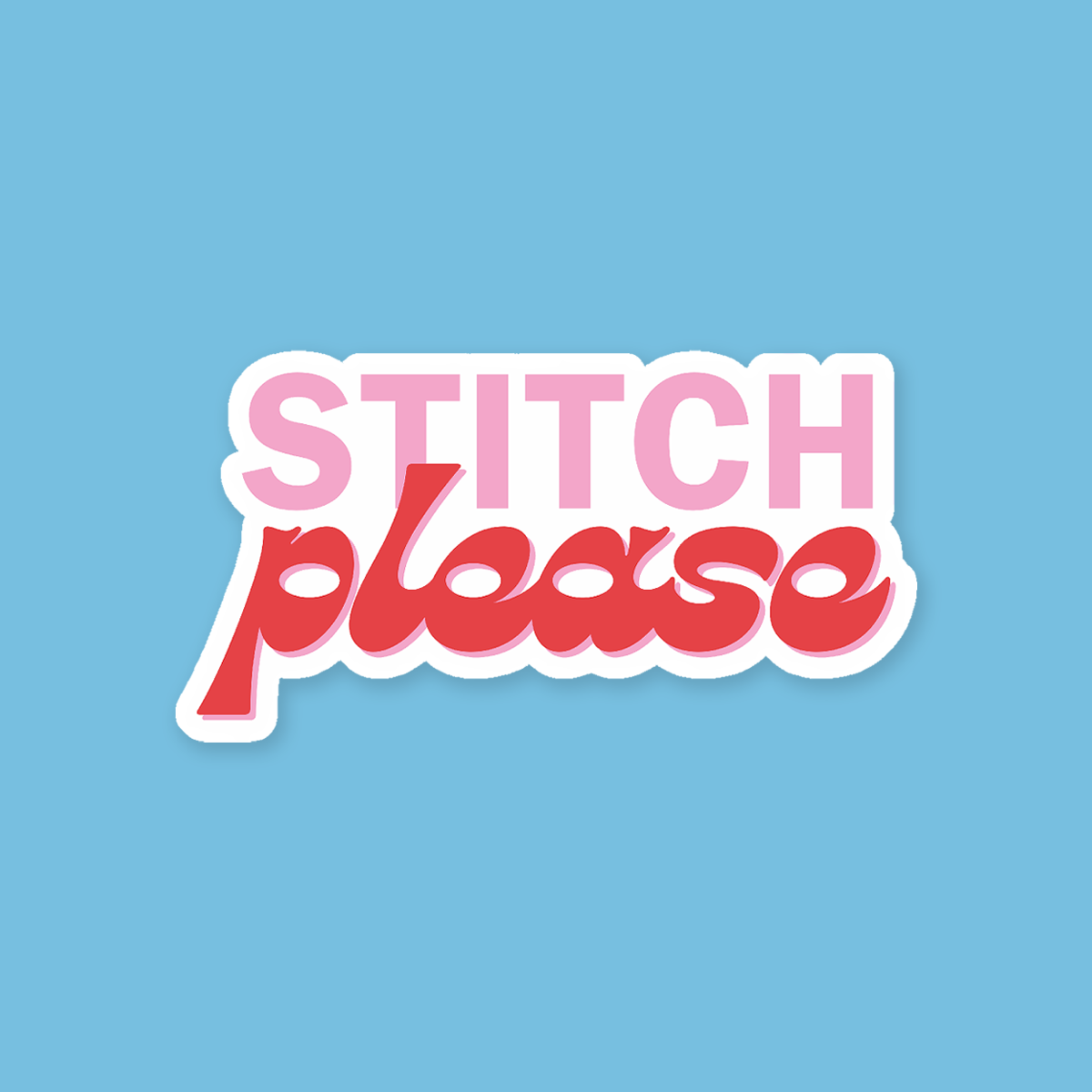 Stitch Please Sticker