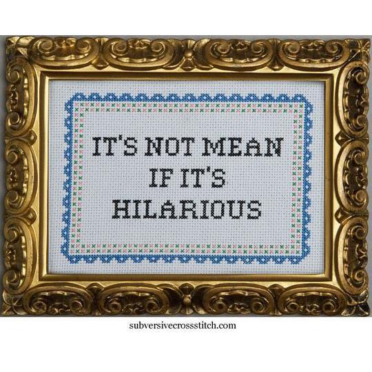 Subversive Cross Stitch-It’s Not Mean If It’s Hilarious Deluxe Cross Stitch Kit-xstitch kit-gather here online