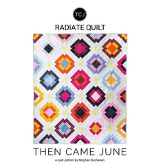 Then Came June-Radiate Quilt Pattern-quilting pattern-gather here online