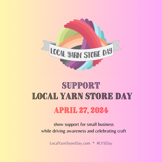 2024 Local Yarn Store Day!