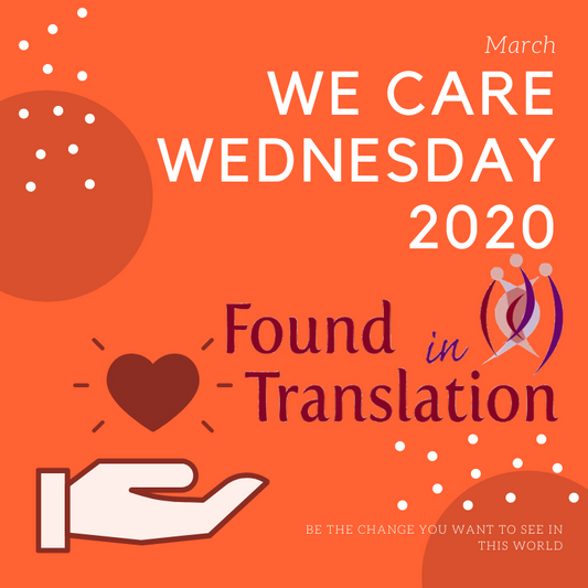 2020 March We Care Wednesday: Found in Translation