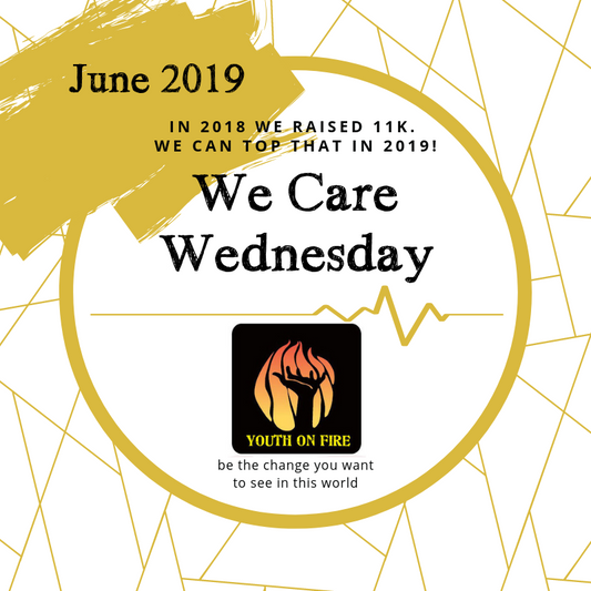 2019 June We Care Wednesday: Youth on Fire