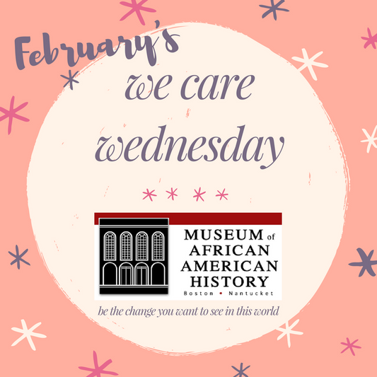 We Care Wednesday: Museum of African American History