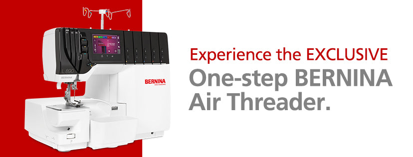 BERNINA Air Threading Sergers & Overlockers – gather here