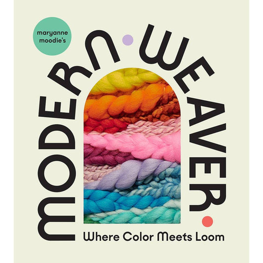 Abrams-Maryanne Moodie's Modern Weaver: Where Color Meets Loom-book-gather here online