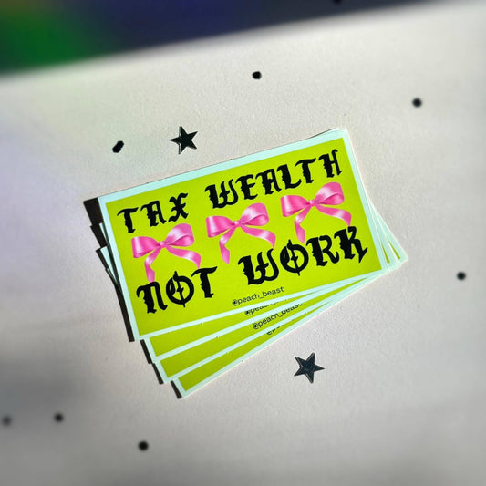 Peach Beast-Tax Wealth Not Work Sticker-sticker-gather here online