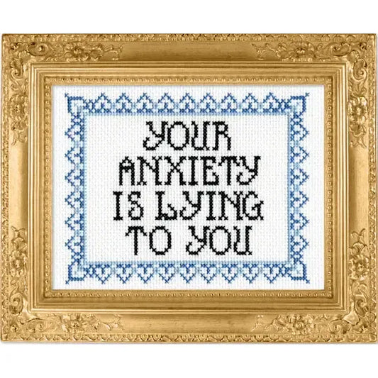 Subversive Cross Stitch-Your Anxiety is Lying to You Deluxe Cross Stitch Kit-xstitch kit-gather here online