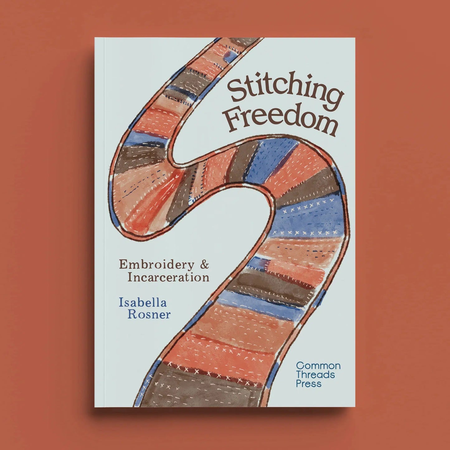 Common Threads Press-Stitching Freedom: Embroidery and Incarceration-book-gather here online