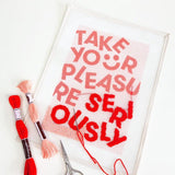 Unwind Studio-"Take Your Pleasure Seriously" Needlepoint Kit-xstitch kit-gather here online