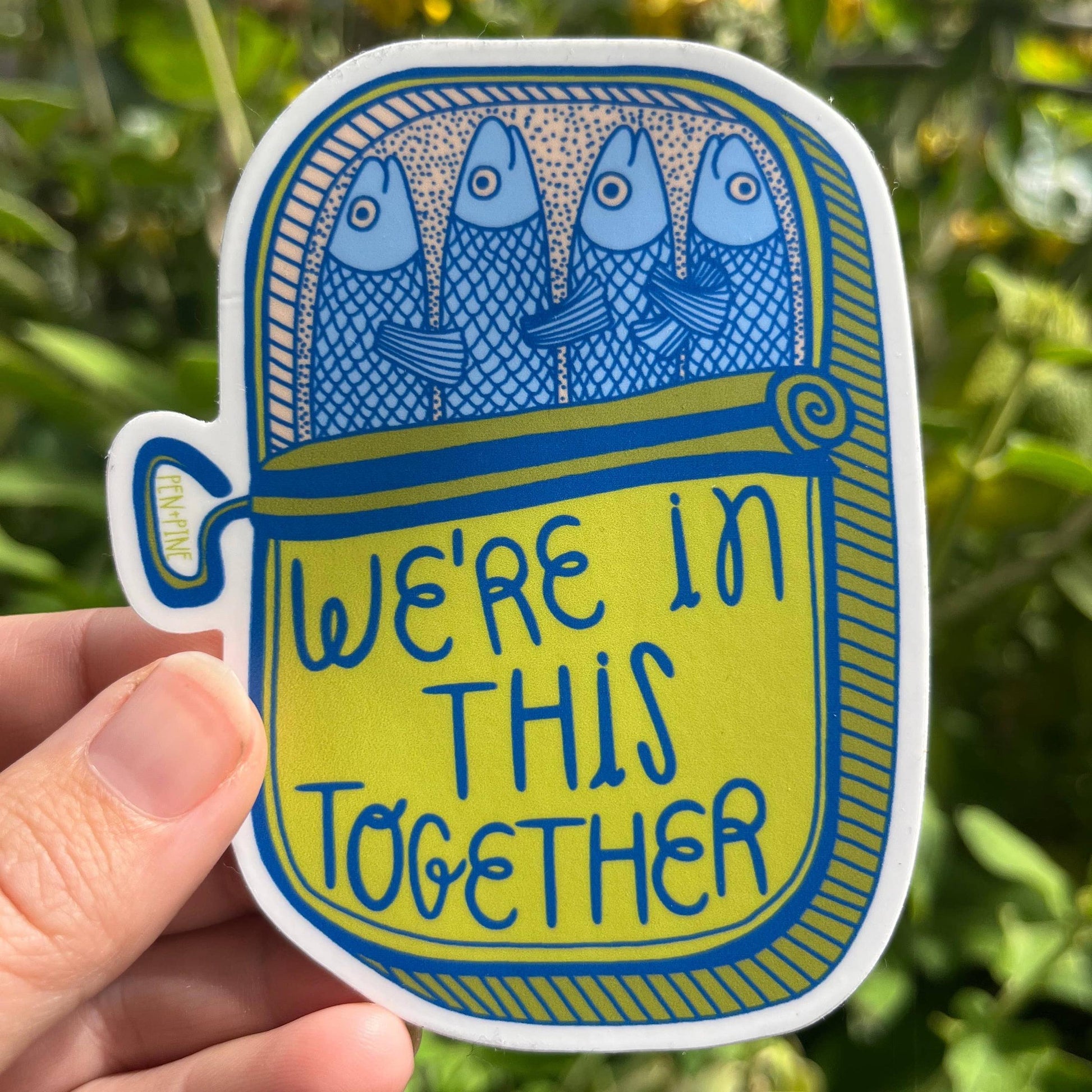 Pen+Pine-We're In This Together Sticker-sticker-gather here online