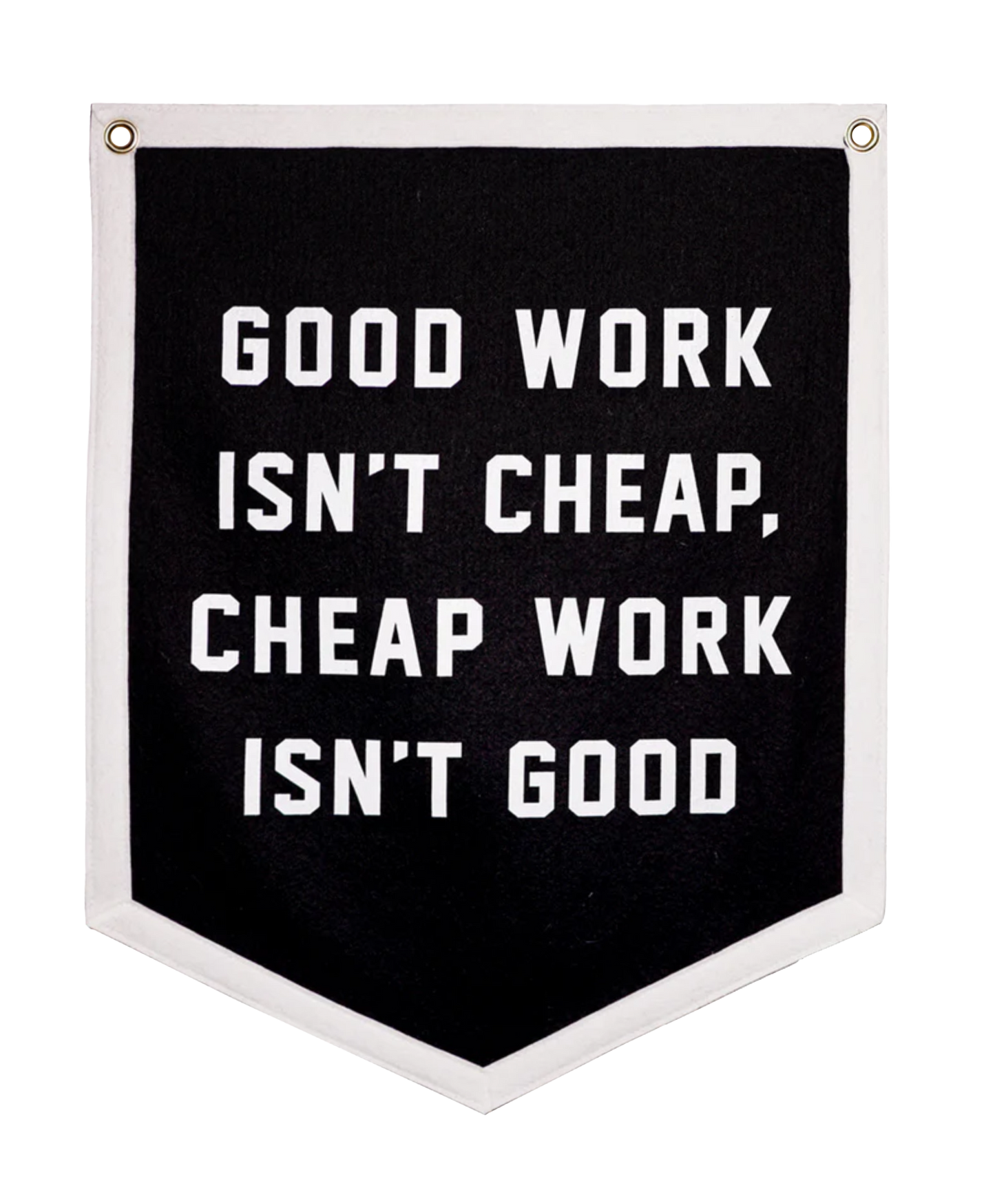 Good Work Isn't Cheap Camp Flag