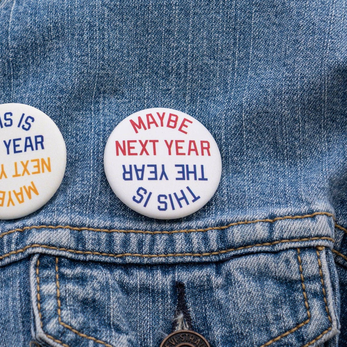 This Is The Year / Maybe Next Year Pinback Button - Red & Blue