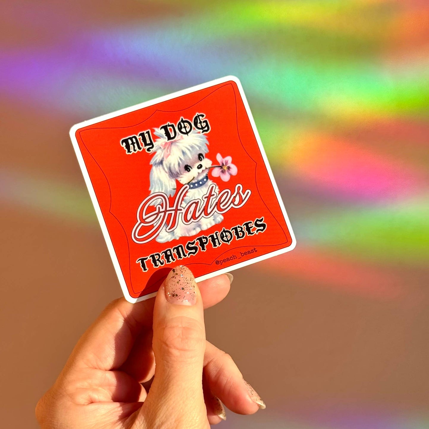 Peach Beast-My Dog Hates Transphobes Sticker-sticker-gather here online