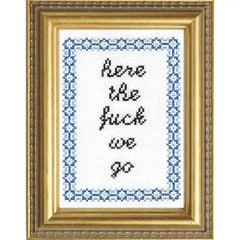 Subversive Cross Stitch-Here the Fuck We Go-xstitch kit-gather here online