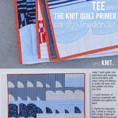 Carolyn Friedlander-Tee: The Knit Quilt Primer Pattern-sewing pattern-gather here online