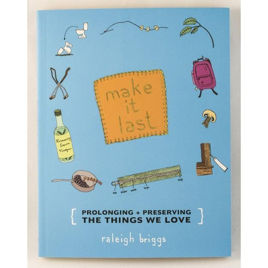 Microcosm Publishing-Make It Last: Sustainably and Affordably Preserving What We Love-book-gather here online