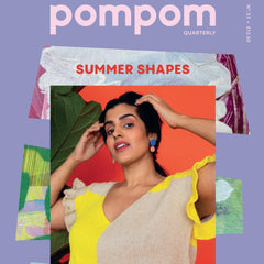 Pompom - Pom Pom Quarterly, Summer 2020 – Print + Digital - - gatherhereonline.com