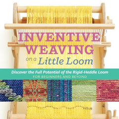 Storey Publishing-Inventive Weaving on a Little Loom-book-gather here online