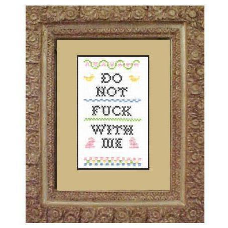Subversive Cross Stitch - Do Not Fuck With Me Cross Stitch Kit - - gatherhereonline.com