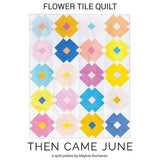 Then Came June-Flower Tile Quilt Pattern-quilting pattern-gather here online