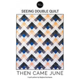 Then Came June-Seeing Double Quilt Pattern-quilting pattern-gather here online