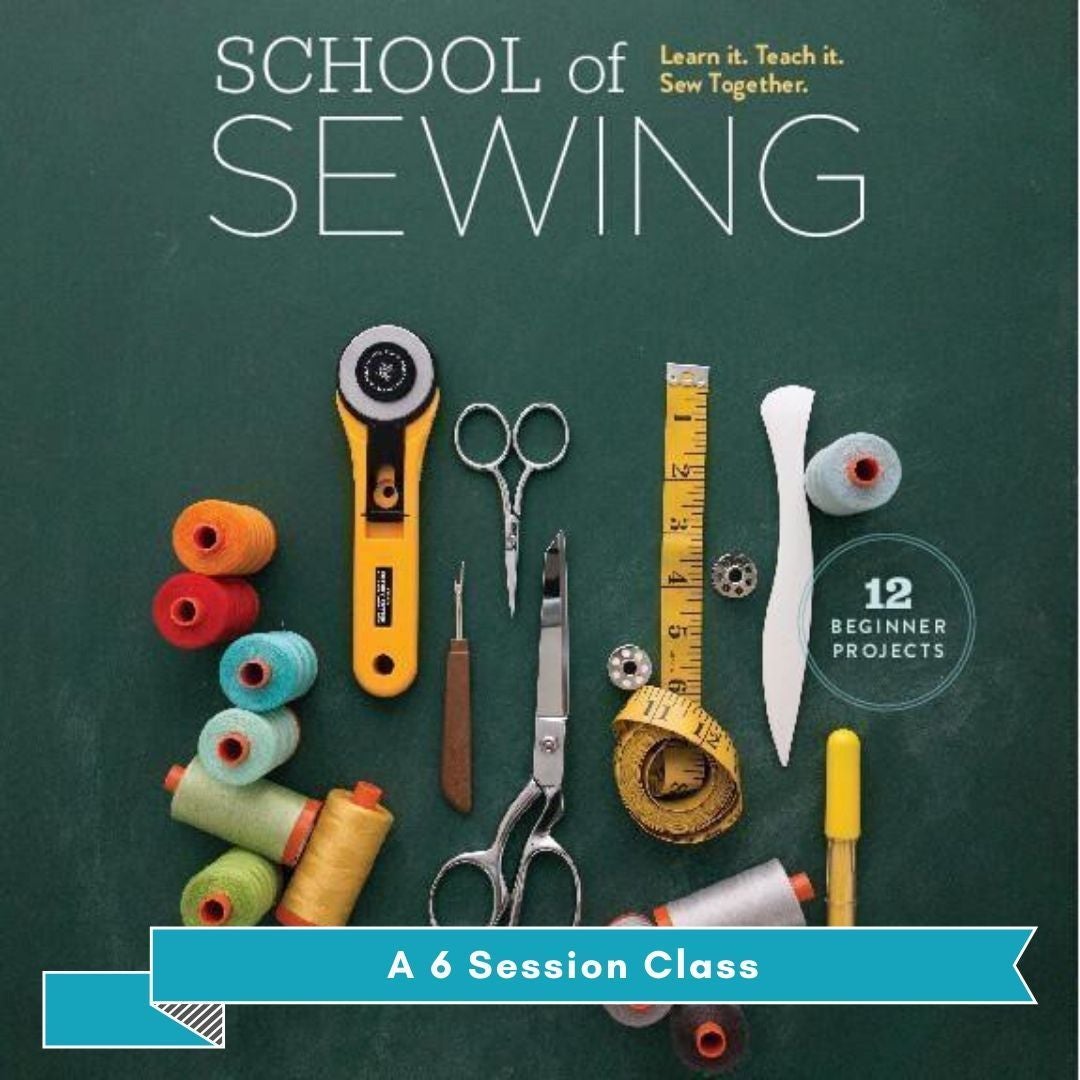 gather here classes - School of Sewing - meets 6 times - Default - gatherhereonline.com