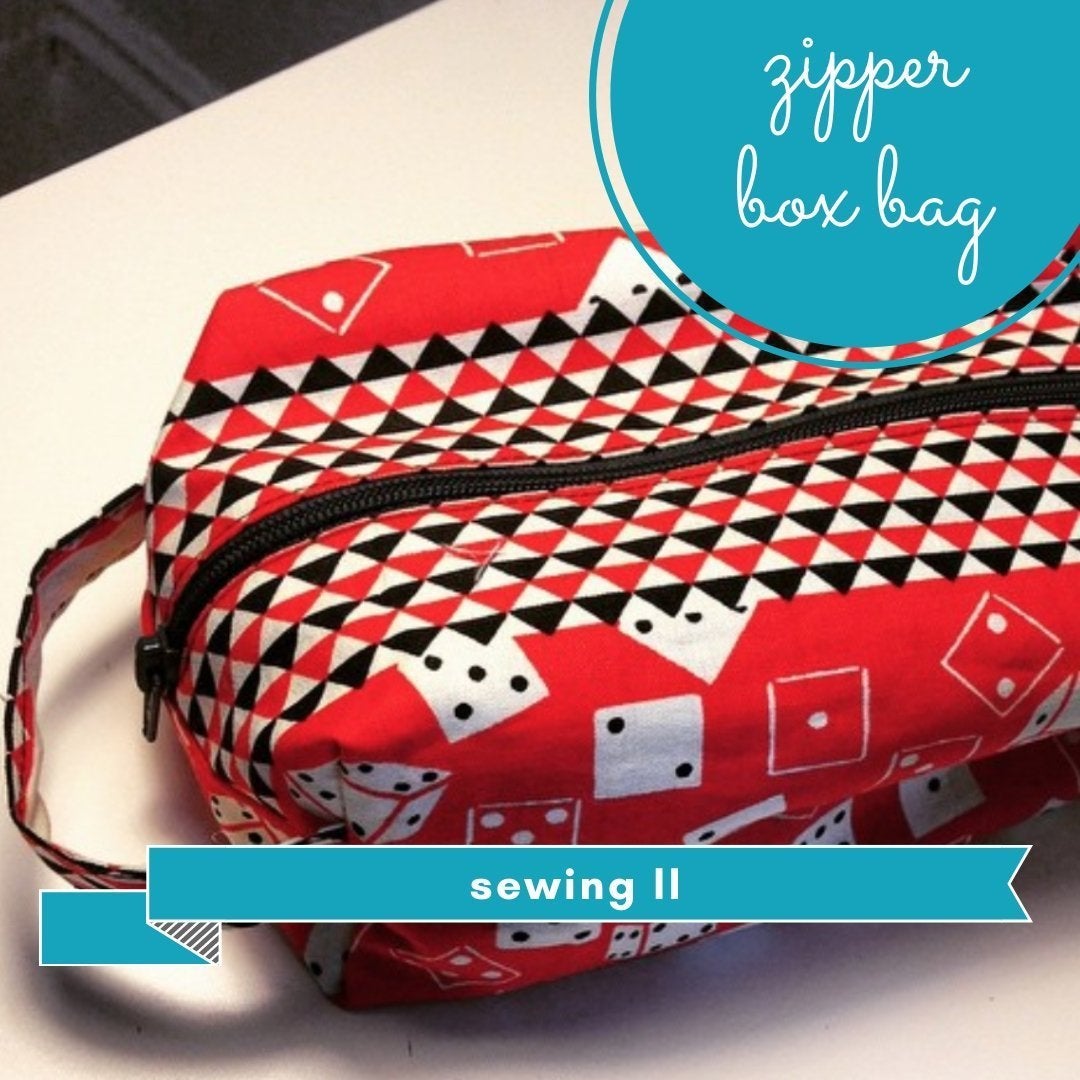 gather here classes - Sewing II - Zipper Box Bag - Default - gatherhereonline.com